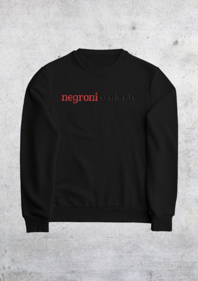 CREWNECK - NEGRONI O NIENTE
