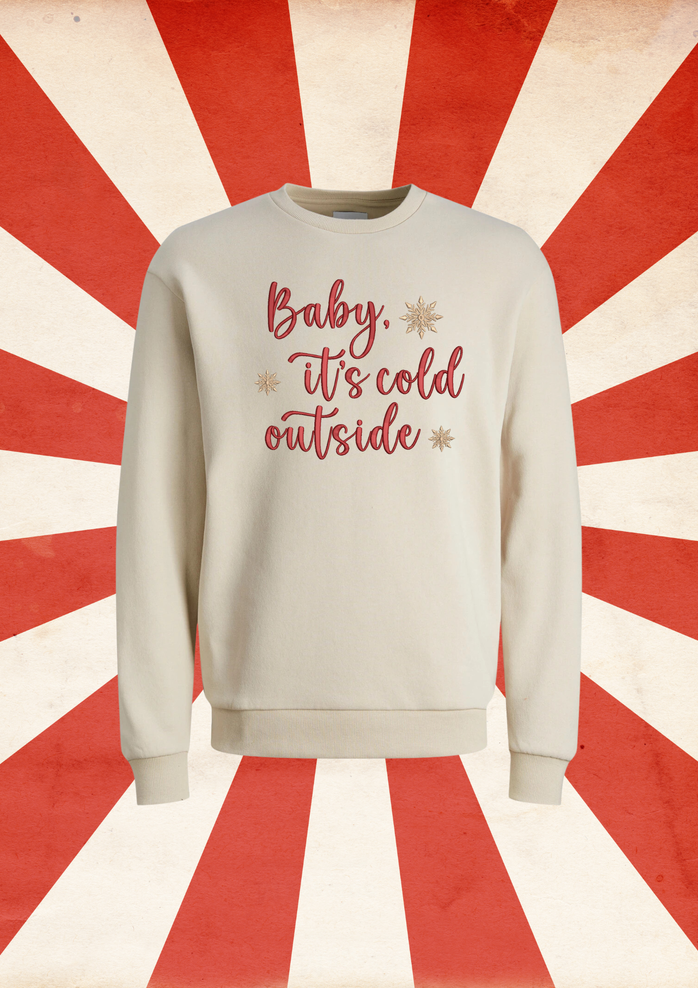 CREWNECK - BABY, IT'S COLD OUTSIDE