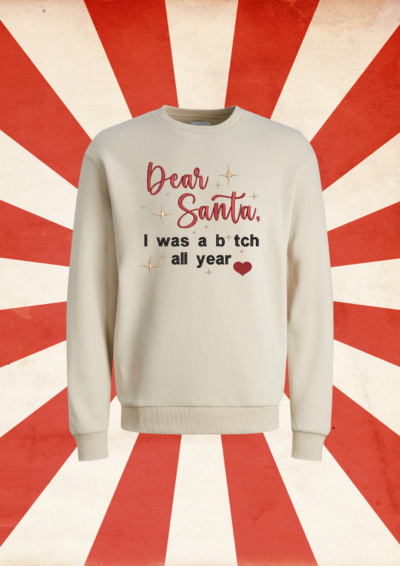 CREWNECK - DEAR SANTA...