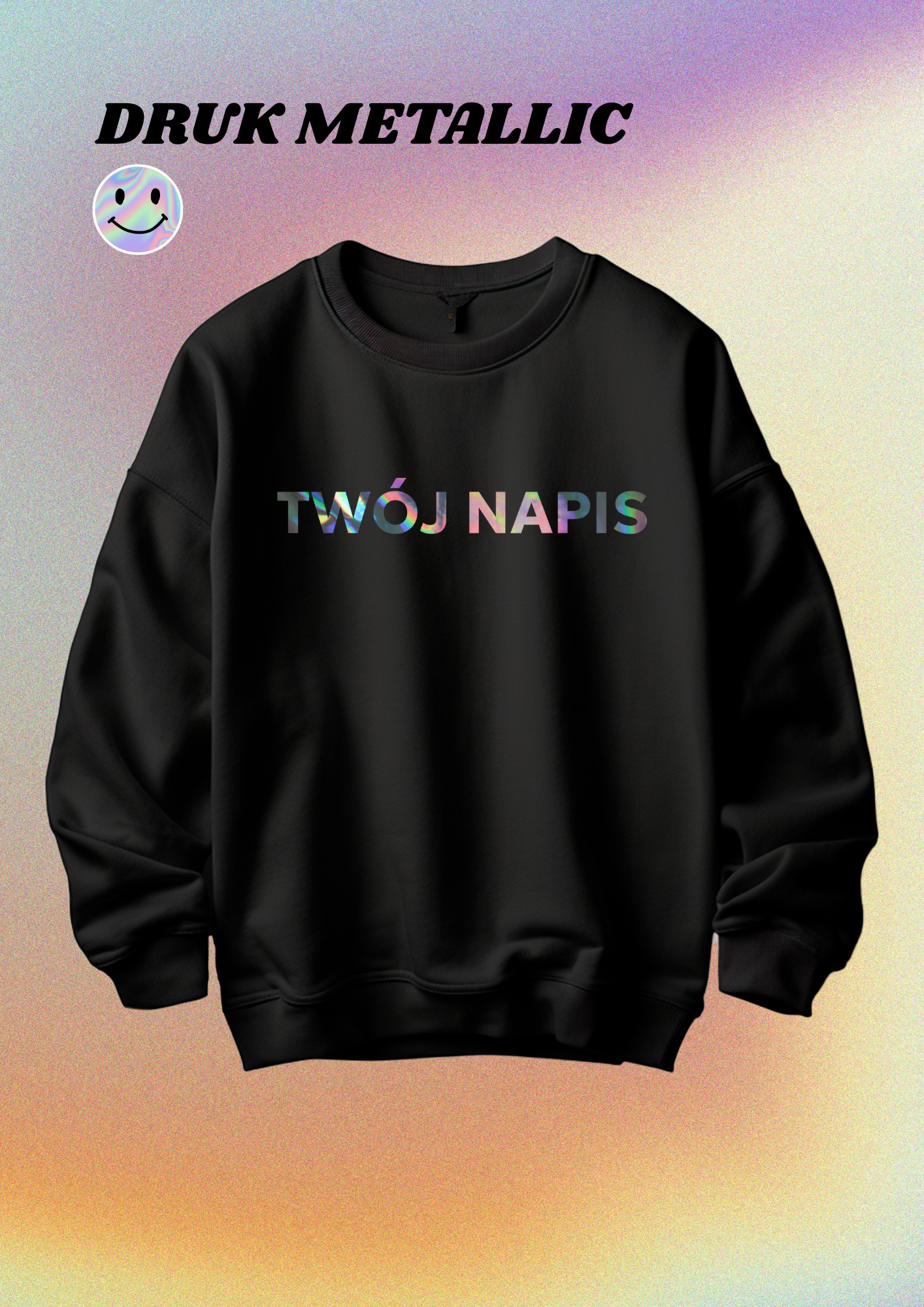 CREWNECK - TWÓJ NAPIS HOLO