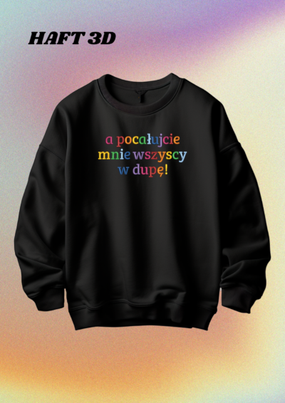 CREWNECK - A POCAŁUJCIE MNIE...