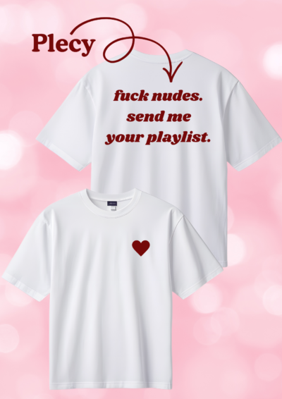 TSHIRT OVERSIZE - SEND ME YOUR PLAYLIST